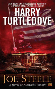 Title: Joe Steele, Author: Harry Turtledove