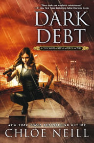 Title: Dark Debt (Chicagoland Vampires Series #11), Author: Chloe Neill