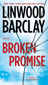 Title: Broken Promise (Promise Falls Trilogy Series #1), Author: Linwood Barclay