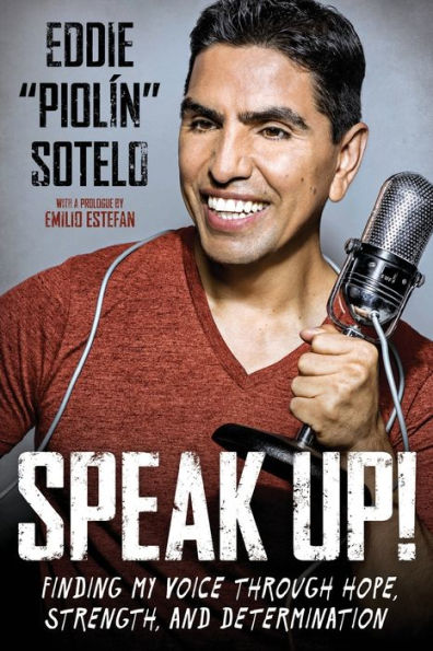 Speak Up!: Finding My Voice Through Hope, Strength, and Determination
