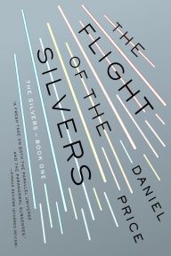 Title: The Flight of the Silvers: The Silvers Series, Author: Daniel Price