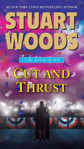 Title: Cut and Thrust (Stone Barrington Series #30), Author: Stuart Woods