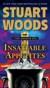 Title: Insatiable Appetites (Stone Barrington Series #32), Author: Stuart Woods