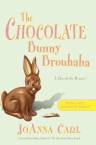 Title: The Chocolate Bunny Brouhaha (Chocoholic Mystery Series #16), Author: JoAnna Carl