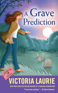 Title: A Grave Prediction (Psychic Eye Series #14), Author: Victoria Laurie