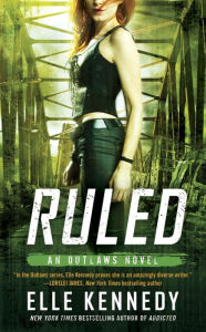 Title: Ruled (Outlaws Series #3), Author: Elle Kennedy