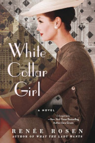 Title: White Collar Girl, Author: Renee Rosen