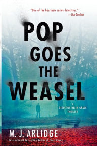 Title: Pop Goes the Weasel (Helen Grace Series #2), Author: M. J. Arlidge