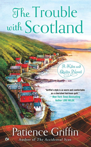 The Trouble with Scotland (Kilts and Quilts Series #5)