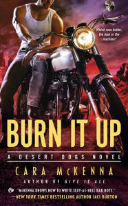 Title: Burn It Up, Author: Cara McKenna