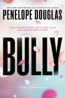 Title: Bully (Fall Away Series #1), Author: Penelope Douglas