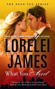 Title: What You Need, Author: Lorelei James