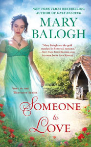 Title: Someone to Love (Westcott Series #1), Author: Mary Balogh