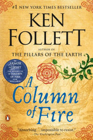 Title: A Column of Fire (Kingsbridge Series #3), Author: Ken Follett