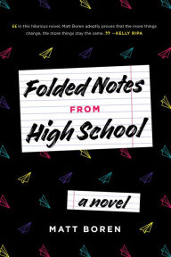Title: Folded Notes from High School, Author: Matt Boren
