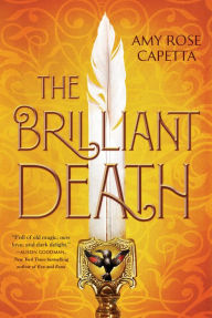 Title: The Brilliant Death, Author: A. R. Capetta