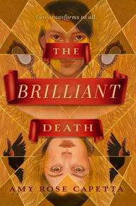 Title: The Brilliant Death, Author: A. R. Capetta