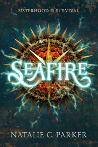 Title: Seafire (Seafire Series #1), Author: Natalie C. Parker
