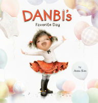 Title: Danbi's Favorite Day, Author: Anna Kim