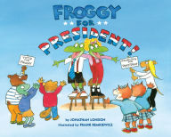 Title: Froggy for President!, Author: Jonathan London