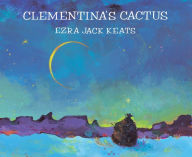 Title: Clementina's Cactus, Author: Ezra Jack Keats