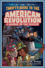 Title: The Thrifty Guide to the American Revolution, Author: Jonathan W. Stokes