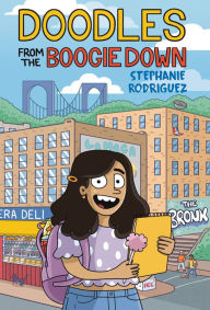 Title: Doodles from the Boogie Down, Author: Stephanie Rodriguez