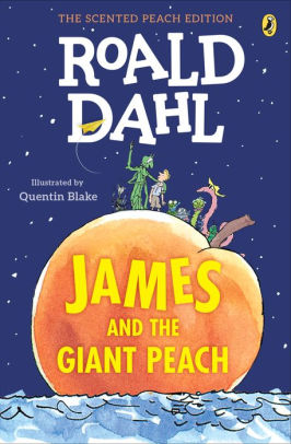 James and the Giant Peach: The Scented Peach Edition by Roald Dahl ...