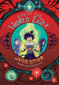 Title: Rise of the World Eater, Author: Jamie Littler