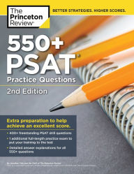 Title: 550+ PSAT Practice Questions, 2nd Edition: Extra Preparation to Help Achieve an Excellent Score, Author: The Princeton Review