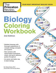 Title: Biology Coloring Workbook, 2nd Edition: An Easier and Better Way to Learn Biology, Author: Princeton Review