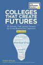 Colleges That Create Futures, 2nd Edition: 50 Schools That Launch Careers by Going Beyond the Classroom