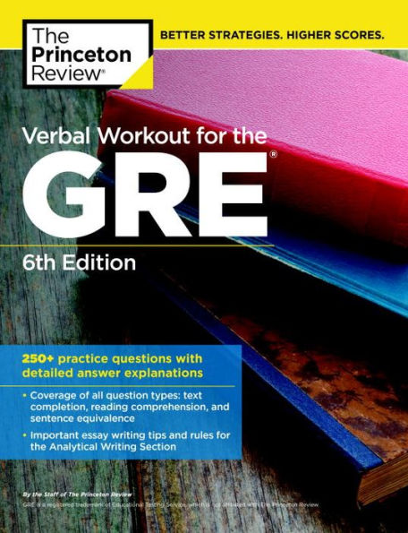 Verbal Workout for the GRE, 6th Edition: 250+ Practice Questions with Detailed Answer Explanations