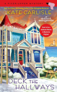 Title: Deck the Hallways (Fixer-Upper Mystery Series #4), Author: Kate Carlisle