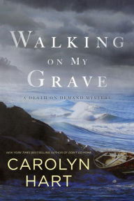 Title: Walking on My Grave (Death on Demand Series #26), Author: Carolyn G. Hart