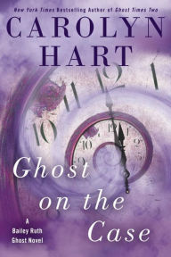 Title: Ghost on the Case, Author: Carolyn G. Hart