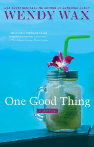 Title: One Good Thing, Author: Wendy Wax