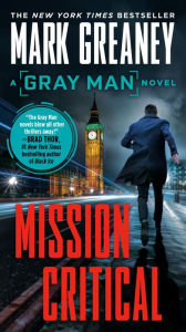 Title: Mission Critical (Gray Man Series #8), Author: Mark Greaney
