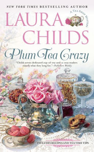 Title: Plum Tea Crazy (Tea Shop Mystery #19), Author: Laura Childs