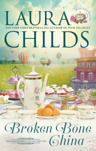 Title: Broken Bone China (Tea Shop Mystery #20), Author: Laura Childs