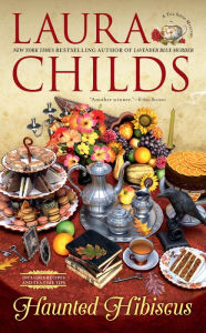 Title: Haunted Hibiscus (Tea Shop Mystery #22), Author: Laura Childs