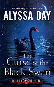 Title: The Curse of the Black Swan, Author: Alyssa Day