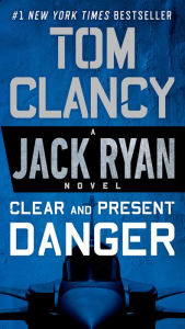 Title: Clear and Present Danger, Author: Clancy