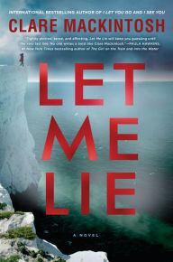 Title: Let Me Lie, Author: Clare Mackintosh