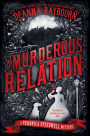 A Murderous Relation (Veronica Speedwell Series #5)