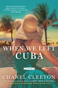 Title: When We Left Cuba, Author: Chanel Cleeton