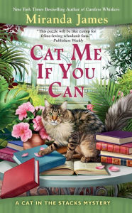 Title: Cat Me If You Can (Cat in the Stacks Series #13), Author: Miranda James