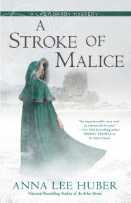 Title: A Stroke of Malice (Lady Darby Mystery #8), Author: Anna Lee Huber