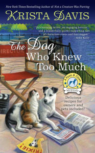 Title: The Dog Who Knew Too Much (Paws and Claws Mystery Series #6), Author: Krista Davis
