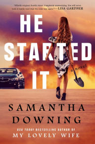Title: He Started It, Author: Samantha Downing